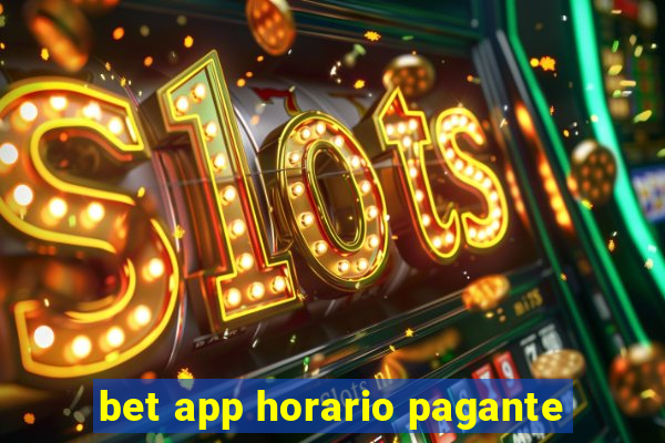 bet app horario pagante